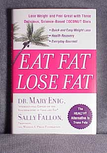 Eat Fat, Lose Fat by Mary Enig and Sally Fallon. Eat Fat, Lose Fat by Mary Enig and Sally Fallon.